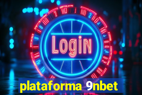 plataforma 9nbet